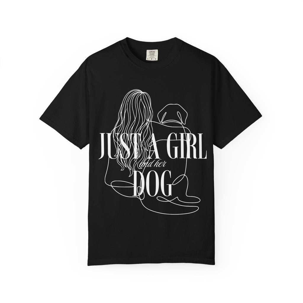 Just a Girl and Her Dog Comfort Colors® T-Shirt