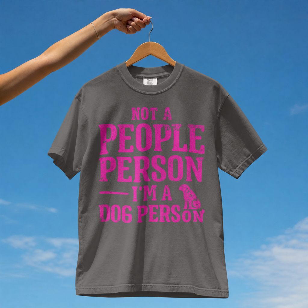Not a People Person, I’m a Dog Person Comfort Colors® T-Shirt