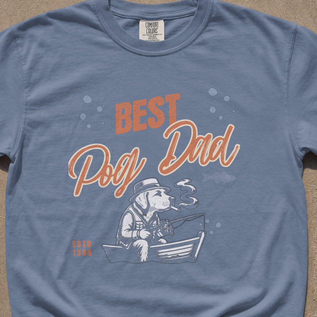 Best Dog Dad Fishing Shirt Comfort Colors® T-Shirt