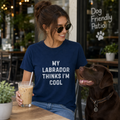 My Labrador Thinks I'm Cool Comfort Colors® T-Shirt