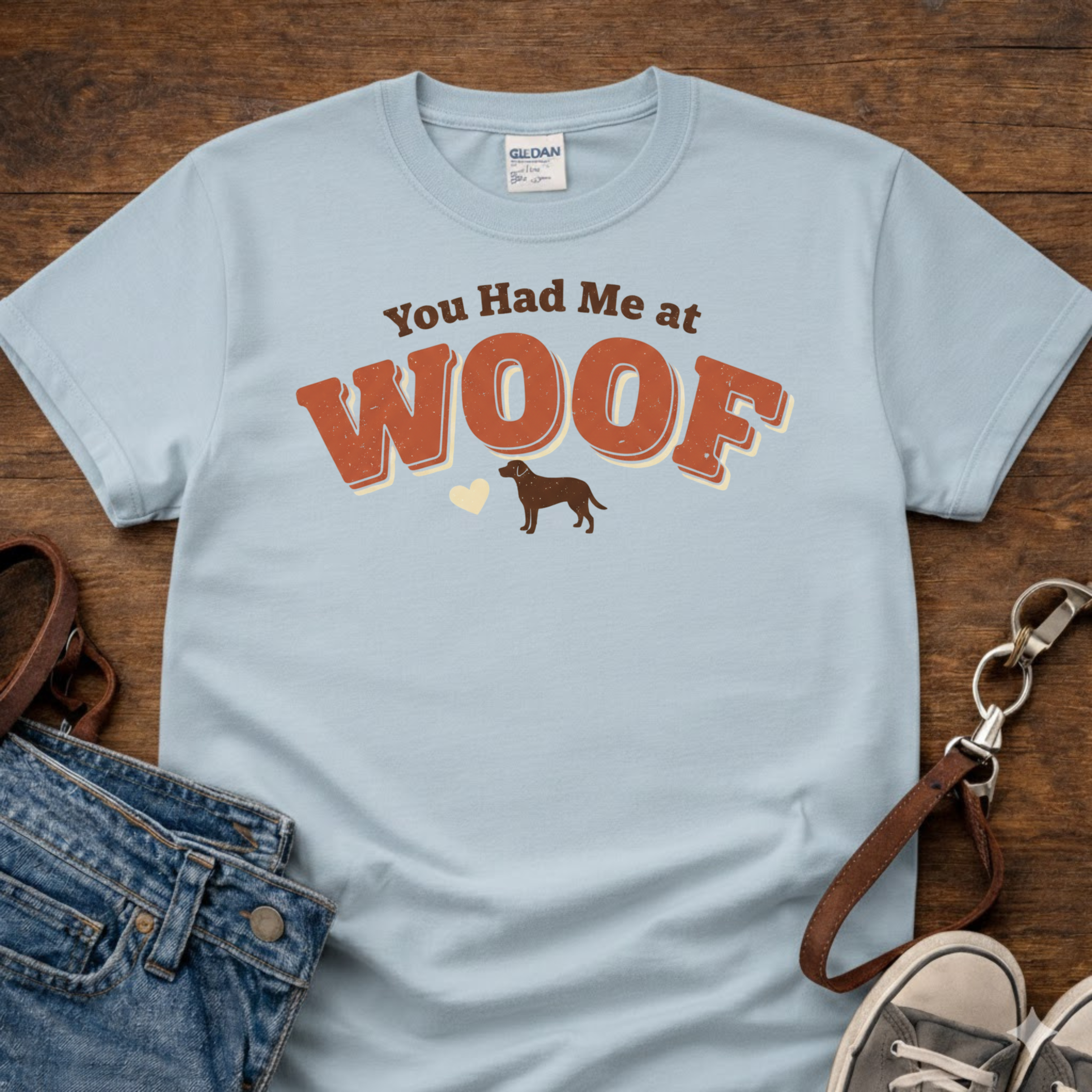 You had me at Woof T-Shirt