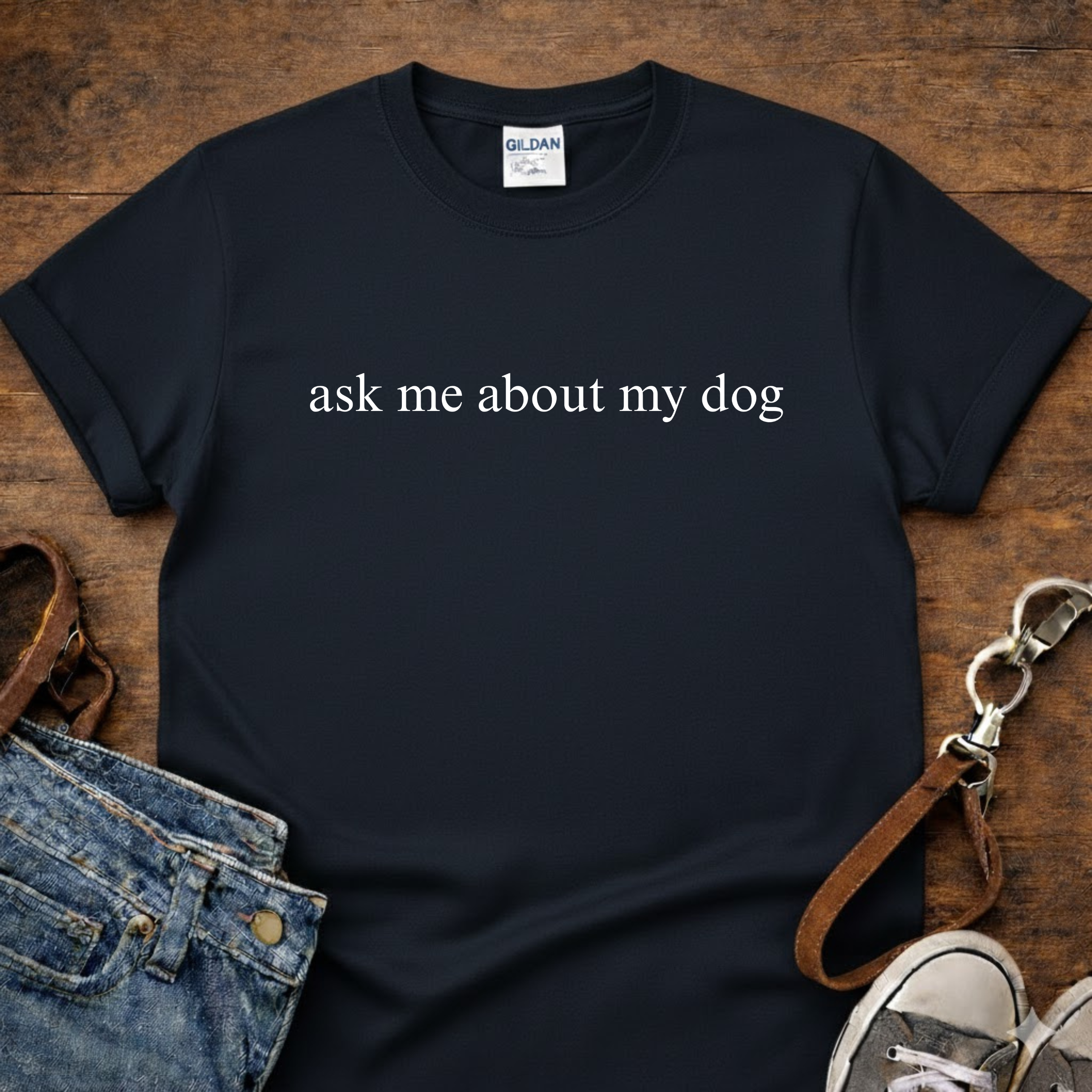Ask Me About my Dog T-Shirt