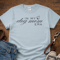 In My Dog Mom Era T-Shirt