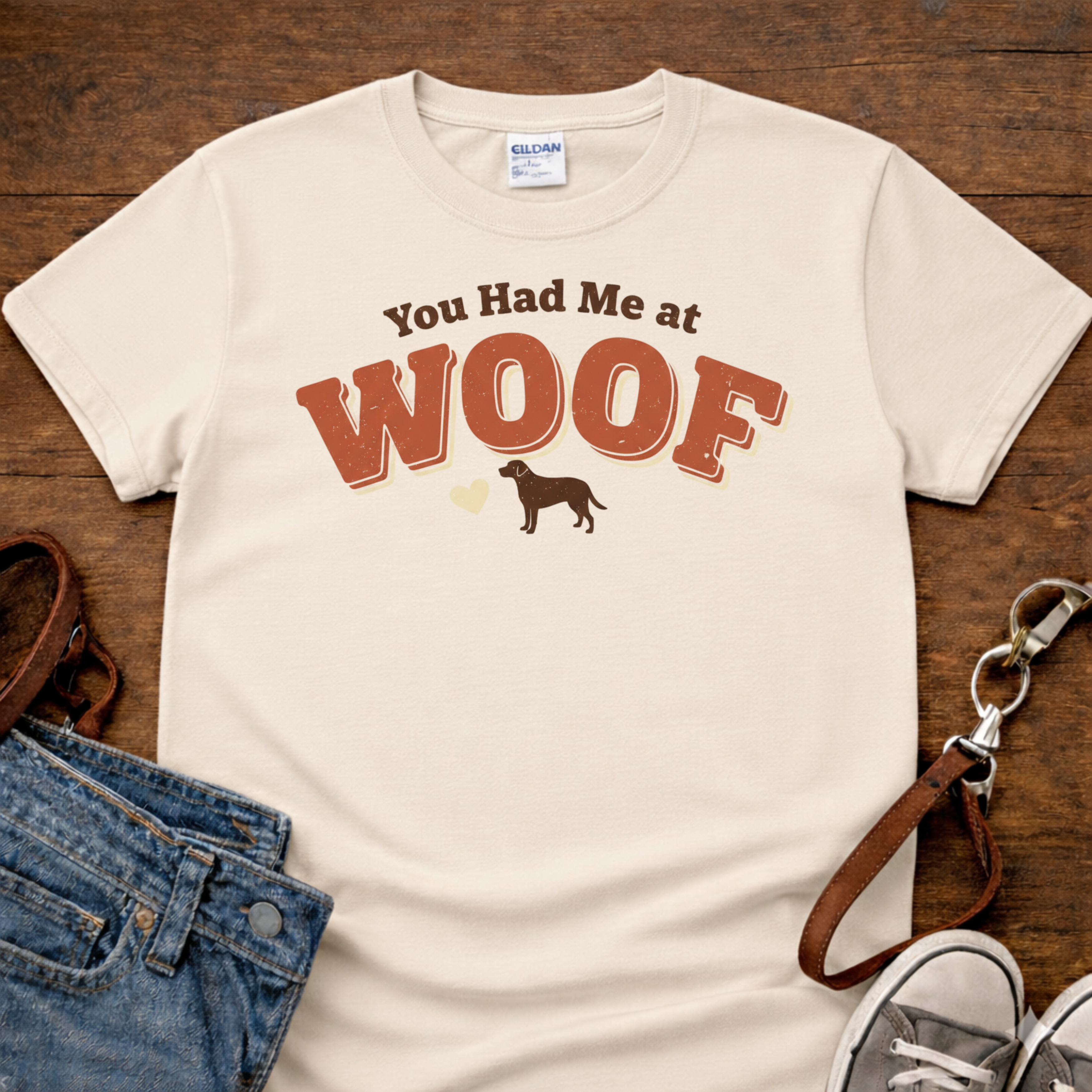 You had me at Woof T-Shirt