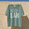 Life Is Better With My Lab Comfort Colors® T-Shirt