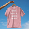 Hot Girls Have Dogs Comfort Colors® T-Shirt