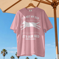 It’s Our Bed Dog Comfort Colors® T-Shirt