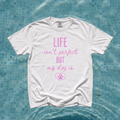 Life Isn’t Perfect But My Dog Is Comfort Colors® T-Shirt