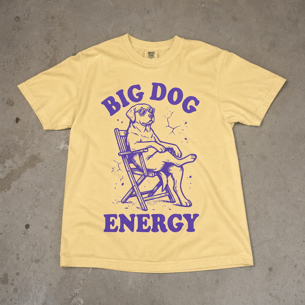 Big Dog Energy Comfort Colors® T-Shirt