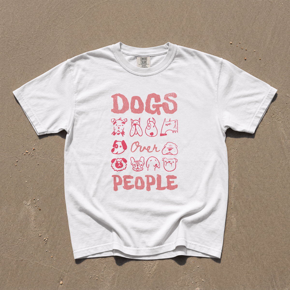 Dogs Over People Comfort Colors® T-Shirt